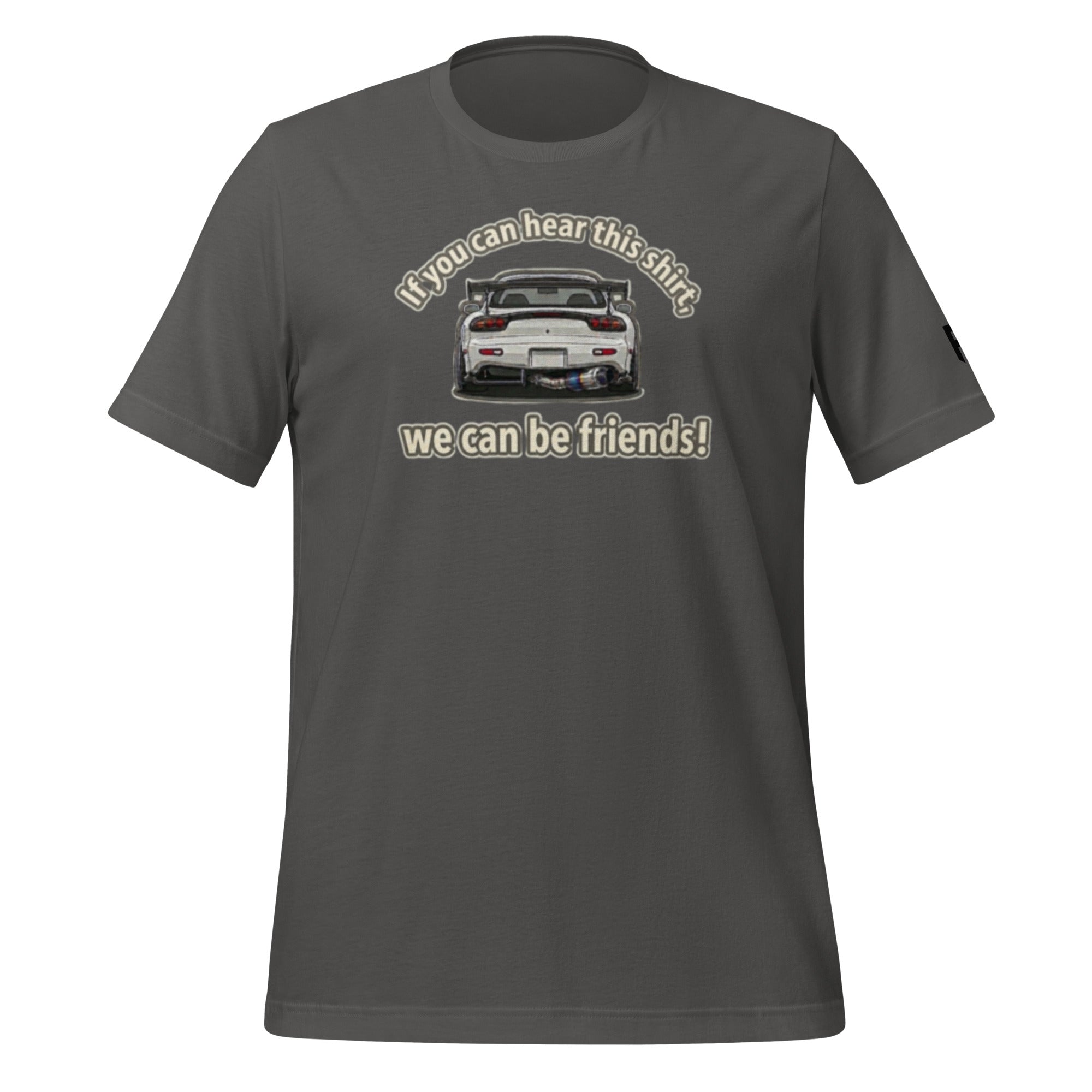 Tee shirt with an FD in the center with text saying "If you can hear this shirt, we can be friends!"