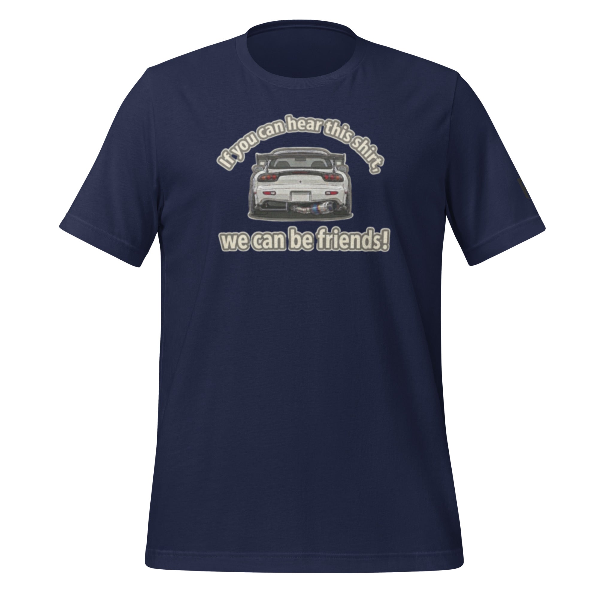Tee shirt with an FD in the center with text saying "If you can hear this shirt, we can be friends!"