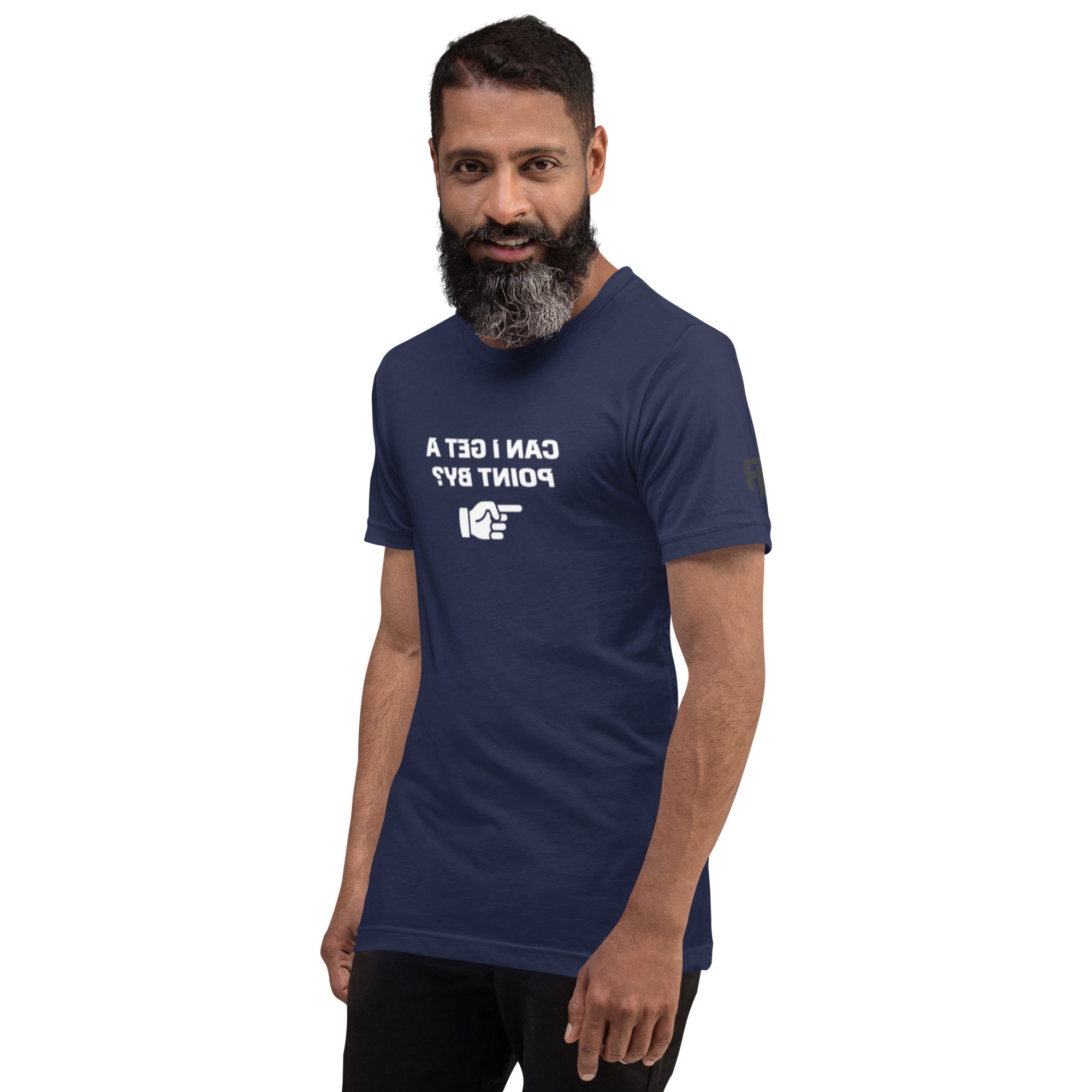 Tee shirt with the words printed in a mirror image. The text read "Can I get a point by?" and there is a finger pointing to the right.